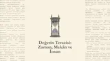 Değerin Terazisi: Zaman, Mekân ve İnsan